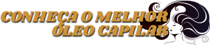 Fique a saber qual é o melhor óleo capilar